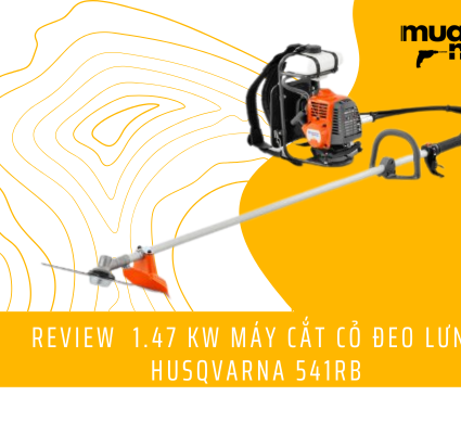 Review 1.47 Kw Máy Cắt Cỏ Đeo Lưng Husqvarna 541RB