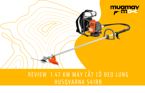 Review 1.47 Kw Máy Cắt Cỏ Đeo Lưng Husqvarna 541RB